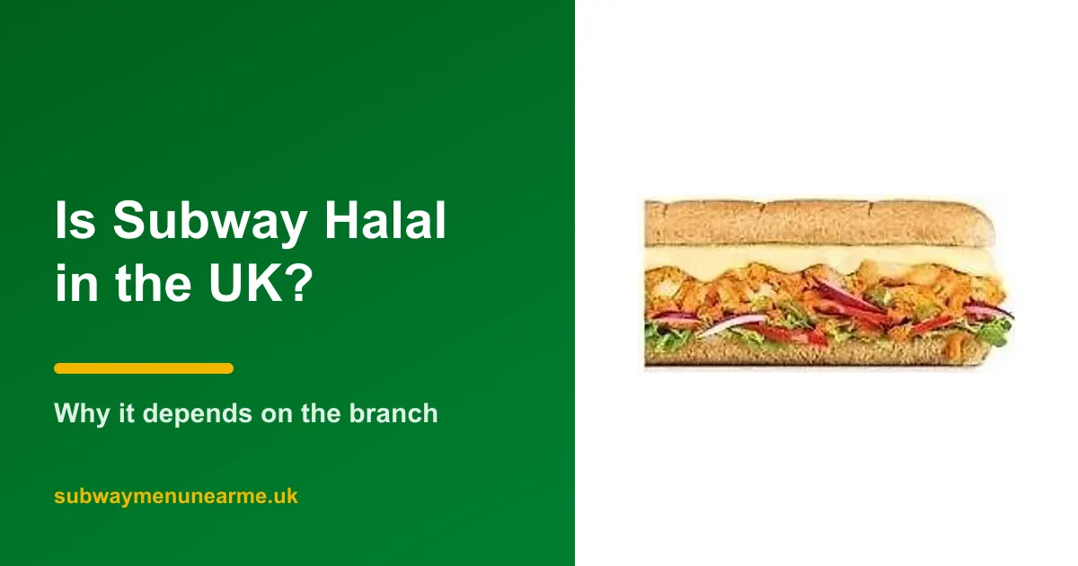 Is Subway Halal in the UK?