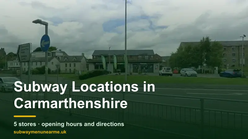 subway carmarthenshire locations